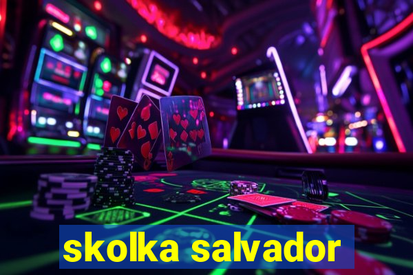 skolka salvador